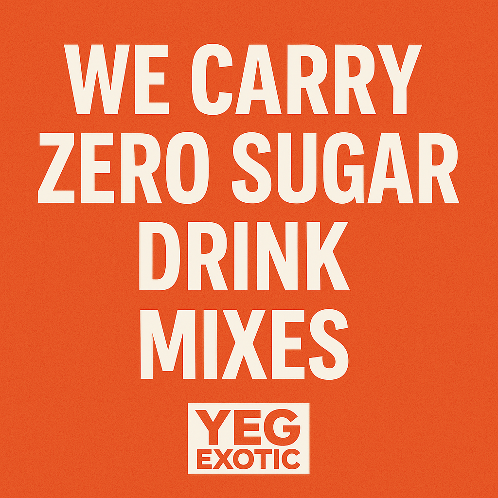 No Sugar, All Flavour: Explore Our Zero Sugar Drink Mixes at YEG Exotic!